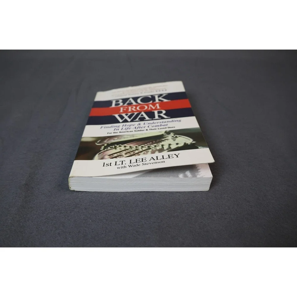 Back from War: Finding Hope and Understanding in Life After Combat Signed by LEE